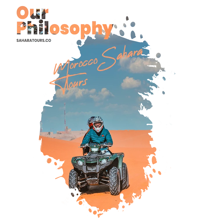 Our Philosophy in Morocco Sahara Tours